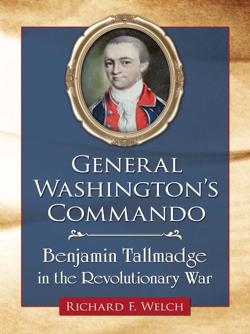 Title details for General Washington's Commando by Richard F. Welch - Available